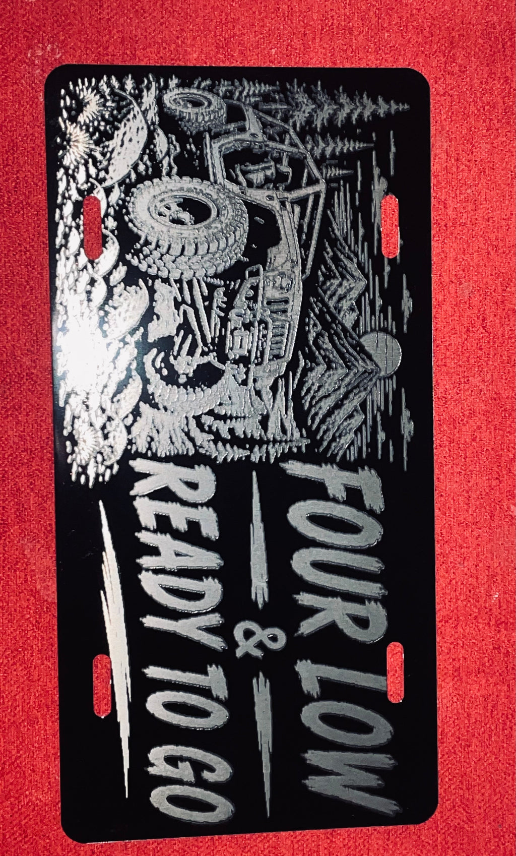Gloss Black Aluminum Car Tag Laser Engraved "Four Low & Ready To Go"