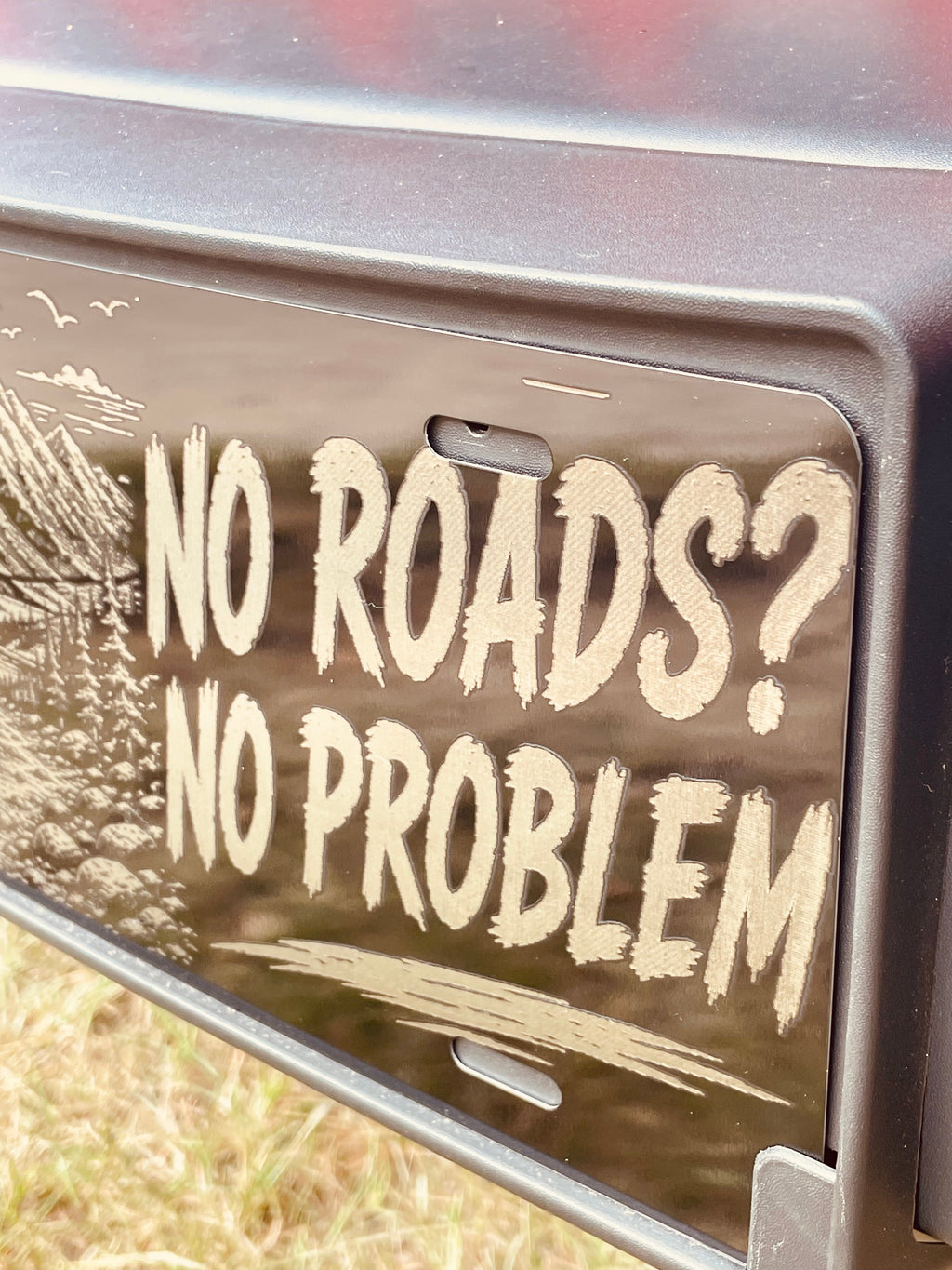 Gloss Black Aluminum Car Tag Laser Engraved "No Roads? No Problem"