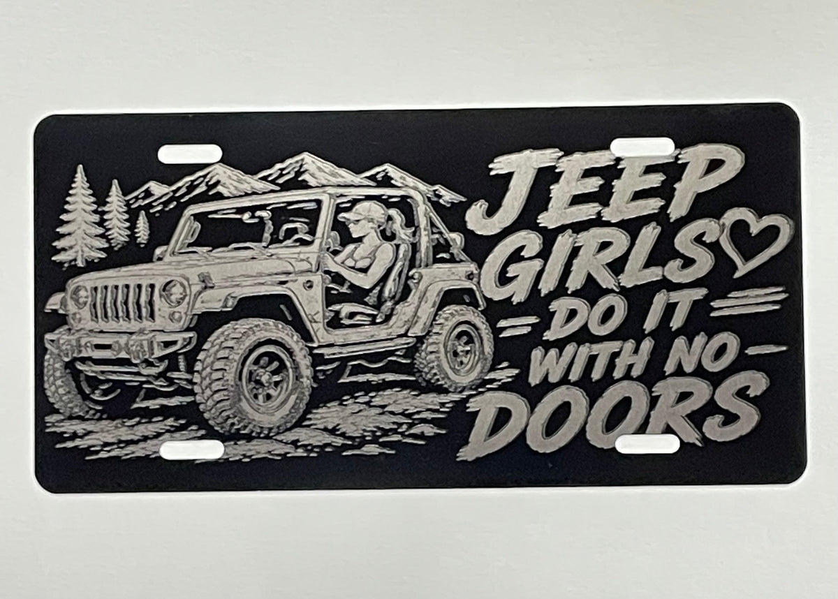 Gloss Black Aluminum Car Tag Laser Engraved "Girls Do It With No Doors"