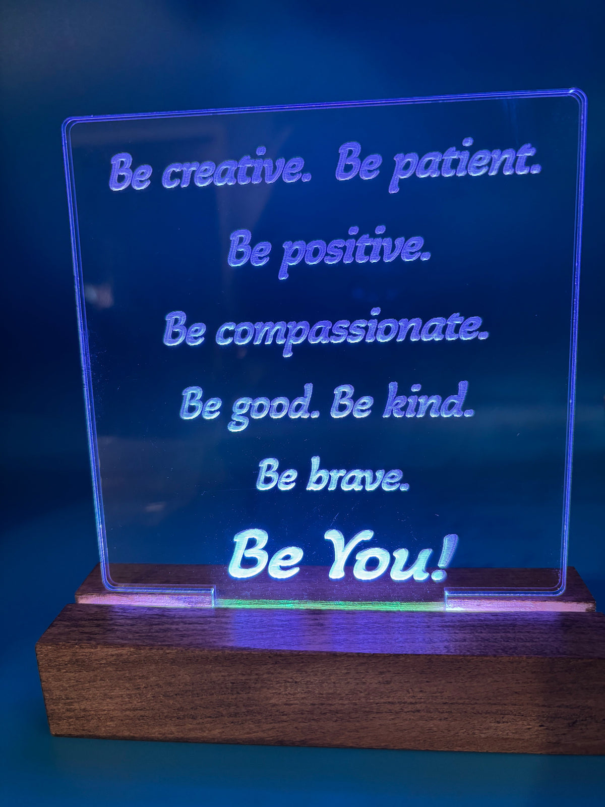 LED Acrylic Affirmations Be You Sign