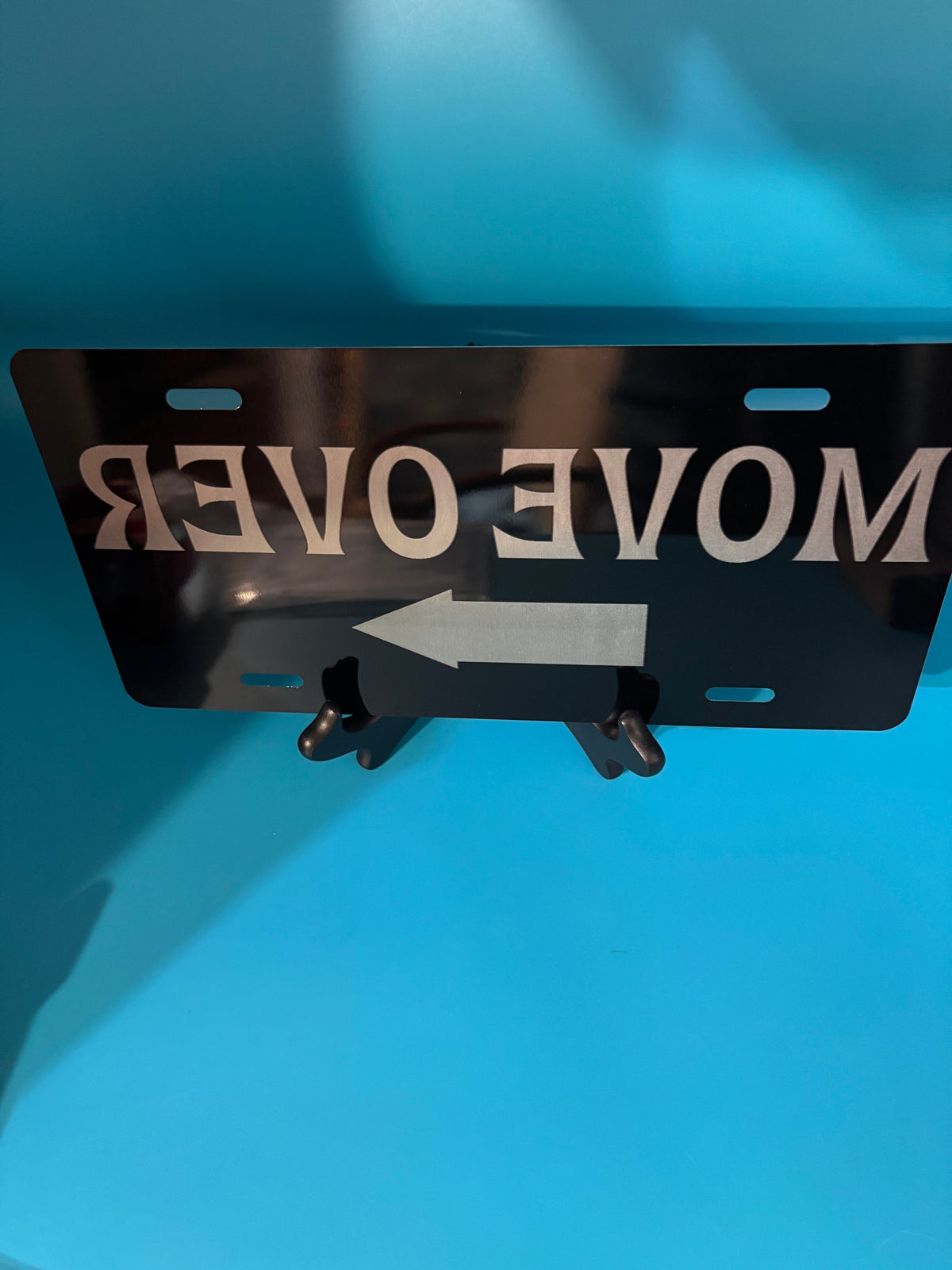 Gloss Black Aluminum Car Tag Laser Engraved  Reverse Letters "MOVE OVER"
