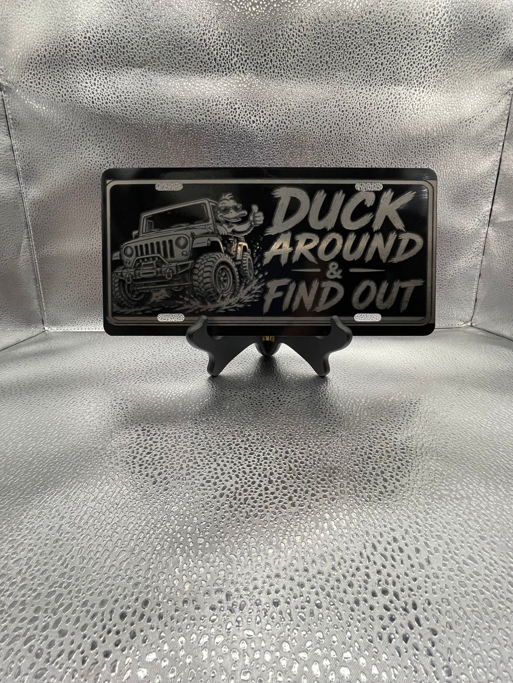 Gloss Black Aluminum Car Tag Laser Engraved "Duck Around and Find Out"